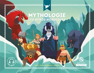 Mythologie : les héros nordiques - Julie Gouazé