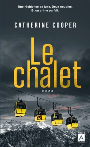 Le chalet : suspense - Catherine Cooper