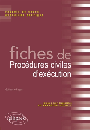 Fiches de droit de procédures civiles d'exécution : rappels de cours, exercices corrigés - Guillaume Payan