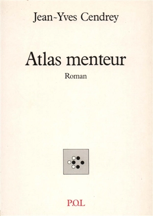Atlas menteur - Jean-Yves Cendrey