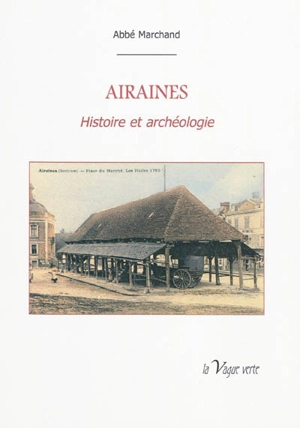 Airaines : histoire et archéologie - Alfred Marchand