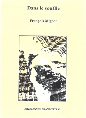 Dans le souffle - François Migeot