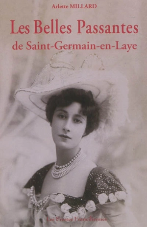 Les belles passantes de Saint-Germain-en-Laye - Arlette Millard