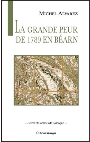 La Grande Peur de 1789 en Béarn - Michel Alvarez