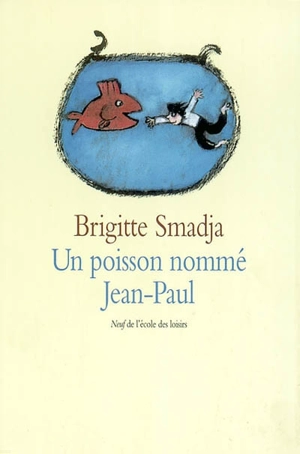 Un poisson nommé Jean-Paul - Brigitte Smadja
