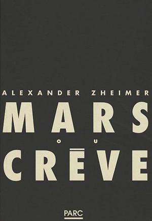 Mars ou crève - Alexander Zheimer