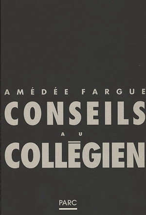 Conseils au collégien - Amédée Fargue