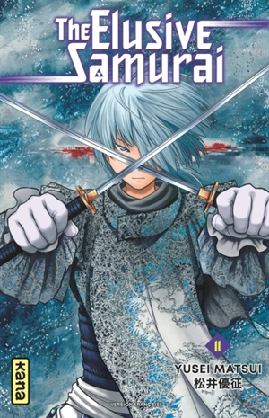 The elusive samurai. Vol. 11 - Yusei Matsui