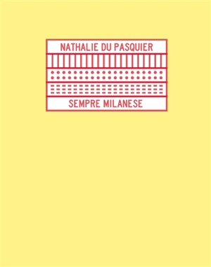 Sempre Milanese - Nathalie Du Pasquier