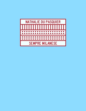 Sempre Milanese - Nathalie Du Pasquier