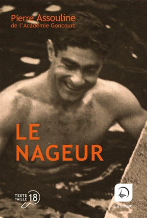 Le nageur : récit - Pierre Assouline