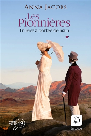 Les pionnières. Vol. 3. Un rêve à portée de main : première partie - Anna Jacobs