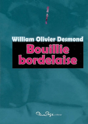 Bouillie bordelaise - William Olivier Desmond