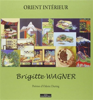 Orient intérieur - Brigitte Wagner