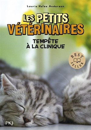 Les petits vétérinaires. Vol. 20. Tempête à la clinique - Laurie Halse Anderson