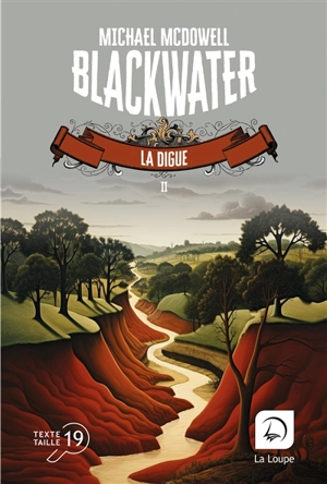 Blackwater : l'épique saga de la famille Caskey. Vol. 2. La digue - Michael McDowell