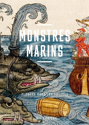 Monstres marins : plongée dans les abysses - Eve Netchine