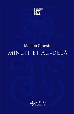 Minuit et au-delà - Marion Gineste