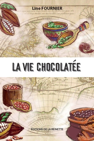 La vie chocolatée - Line Fournier