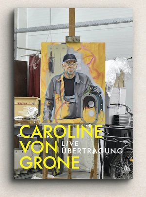 Caroline von Grone : live. Caroline von Grone : Ubertragung