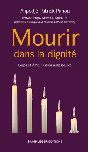 Mourir dans la dignité : corps et âme, l'union indissoluble - Akpédjé Patrick Panou