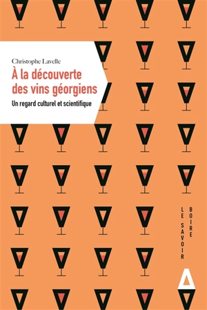 A la découverte des vins géorgiens : un regard culturel et scientifique - Christophe Lavelle