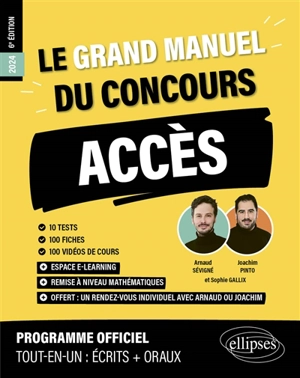 Le grand manuel du concours Accès 2024 : 10 tests, 100 fiches, 100 vidéos de cours : programme officiel, tout-en-un, écrits + oraux - Joachim Pinto