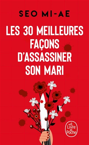 Les 30 meilleures façons d'assassiner son mari (et autres meurtres conjugaux) - Mi-Ae Seo