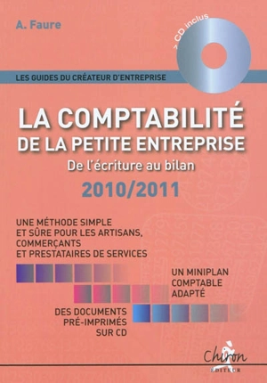 La comptabilité de la petite entreprise : de l'écriture au bilan : une méthode simple et sûre pour les artisans, commerçants et prestataires de services - Aleister Faure