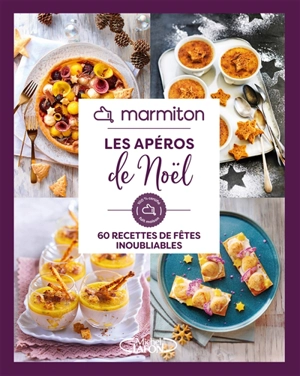 Marmiton : les apéros de Noël : 60 recettes de fêtes inoubliables - Marmiton.org