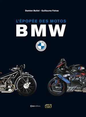 L'épopée des motos BMW : Bayeurische Motoren Werke - Damien Bullot