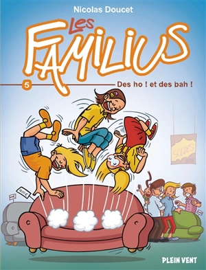 Les Familius. Vol. 5. Des ho ! et des bah ! - Nicolas Doucet