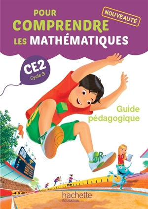 Pour comprendre les mathématiques : CE2 cycle 3 : guide pédagogique du fichier