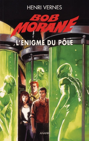 Bob Morane. L'énigme du pôle - Henri Vernes