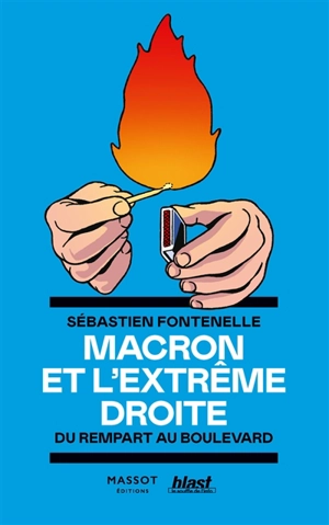 Macron et l'extrême droite : du rempart au boulevard - Sébastien Fontenelle