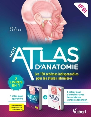 Mon atlas d'anatomie, IFSI : les 150 schémas indispensables pour les études infirmières - Eric Vernes