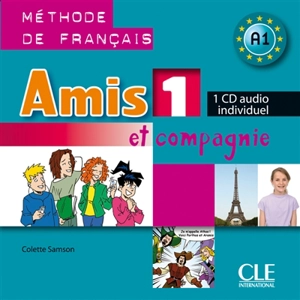 Amis et compagnie : méthode de français. Vol. 1 - Colette Samson