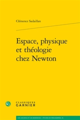 Espace, physique et théologie chez Newton - Clémence Sadaillan