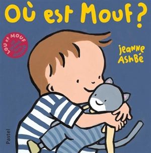 Lou et Mouf. Où est Mouf ? - Jeanne Ashbé