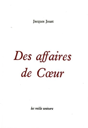 Des affaires de Coeur - Jacques Jouet