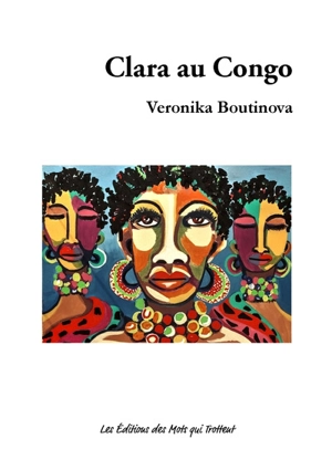 Clara au Congo - Veronika Boutinova