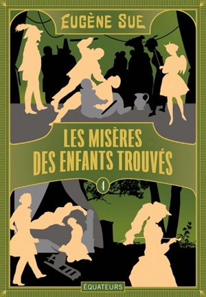 Les misères des enfants trouvés ou Les mémoires d'un valet de chambre. Vol. 4 - Eugène Sue