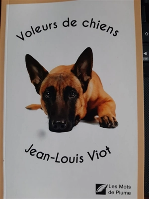 VOLEURS DE CHIENS - Jean-Louis Viot