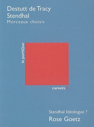 Destutt de Tracy, Stendhal : morceaux choisis. Stendhal idéologue