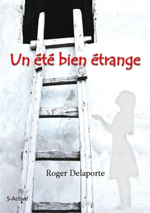 Un été bien étrange - Roger Delaporte