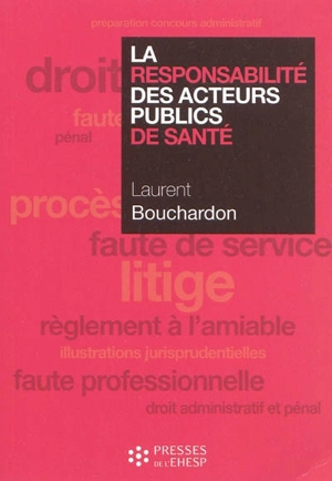 La responsabilité des acteurs publics de santé - Laurent Bouchardon