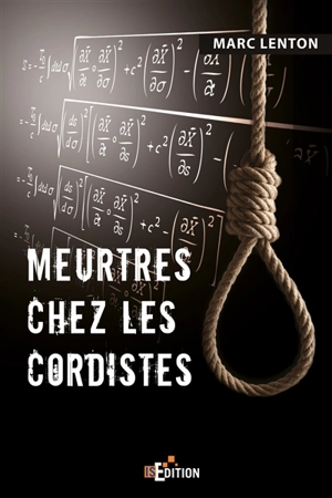 Meurtres chez les cordistes - Marc Lenton