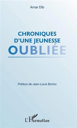 Chroniques d'une jeunesse oubliée - Amar Dib