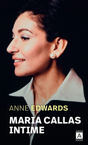 Maria Callas intime - Anne Edwards