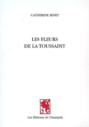 Les fleurs de la Toussaint - Catherine Binet